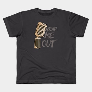 Hear me out Kids T-Shirt